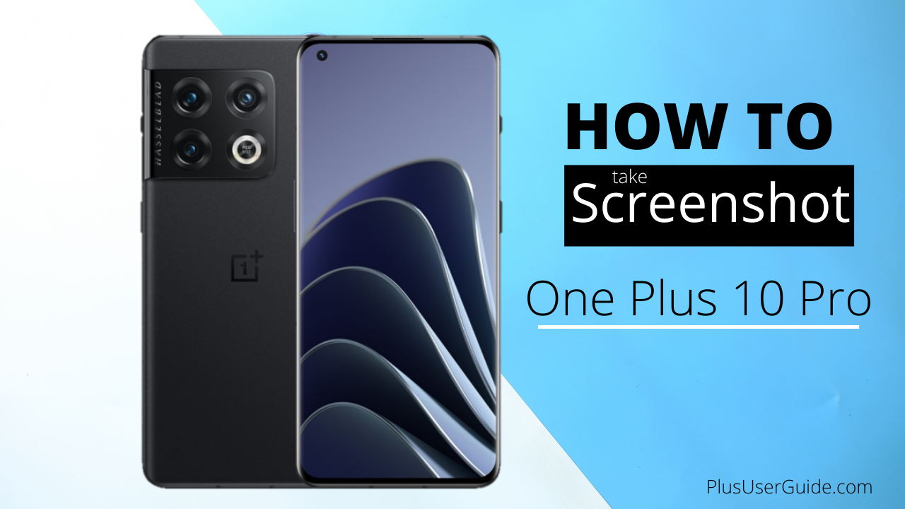 how to take screenshot on one plus 10 pro